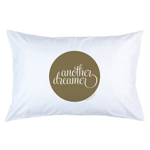 Load image into Gallery viewer, Another Dreamer Pillow Case
